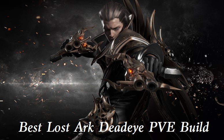 lost ark deadeye pve build