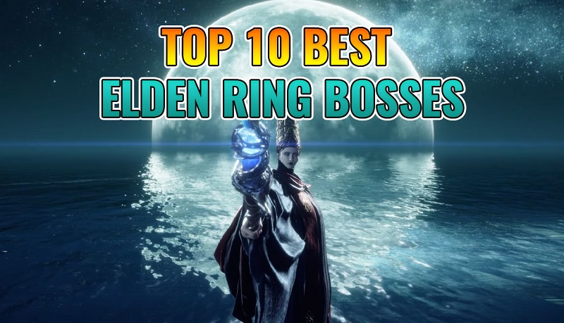 TOP 10 BEST ELDEN RING BOSSES Ranked