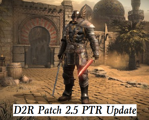 D2R Patch 2.5 PTR Update