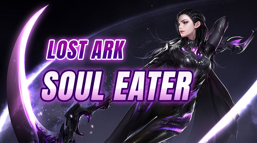 Lost Ark Soul Eater: Release Date (NA/EU), Skills, Engravings, Builds & Gameplay