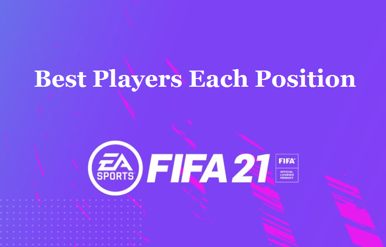 fifa 21 best players by position