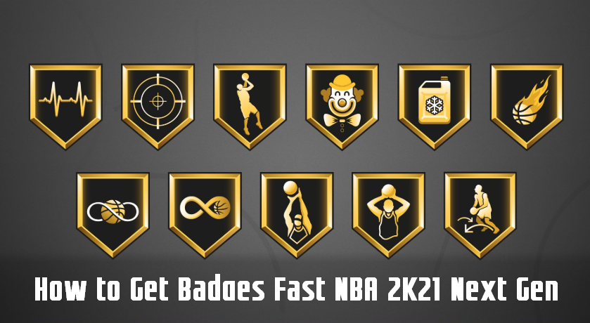 how to get badges 2k21 next gen