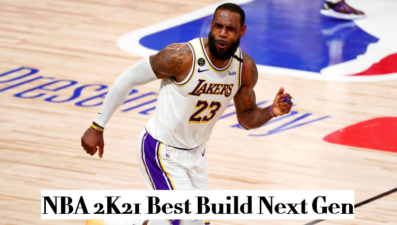 NBA 2K21 Best Build Next Gen - Best Build for Every Position in 2K21
