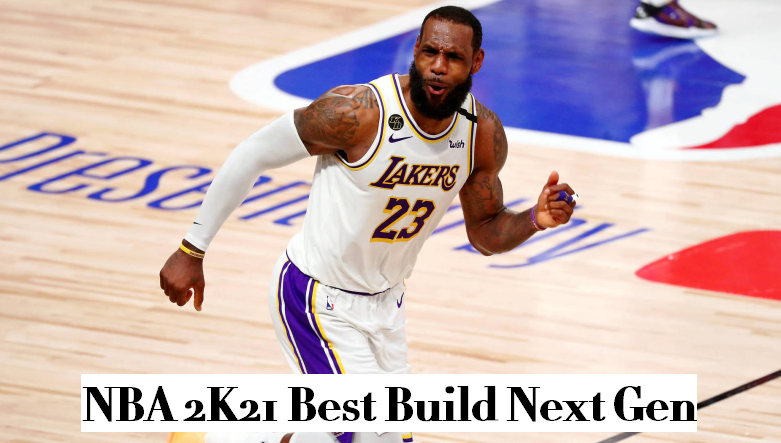 2k21 best build next gen