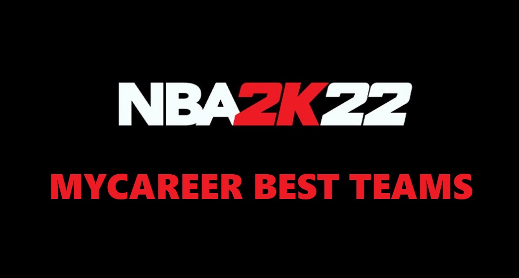 NBA 2K22  MyCareer Best Teams For Each Position