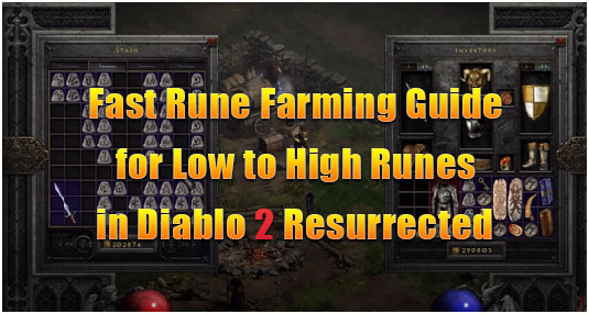 Diablo 2 Resurrected Rune Farm Guide-Fast Rune Farming for Low to High Runes