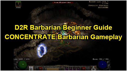 Diablo 2 Resurrected Barbarian Beginner Guide: CONCENTRATE Barbarian Gameplay
