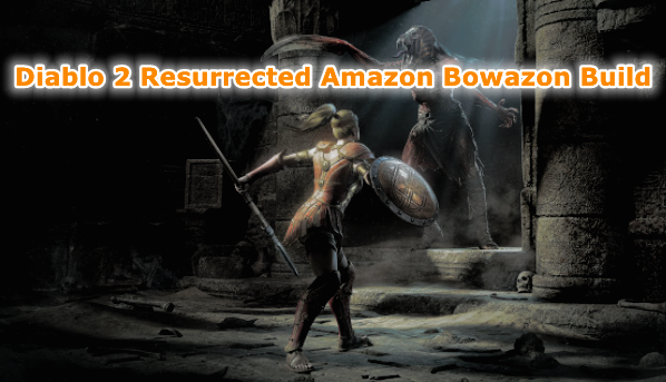 Diablo 2 Resurrected Guide - How To Make Arrow Bowazon Build For Amazon In D2R