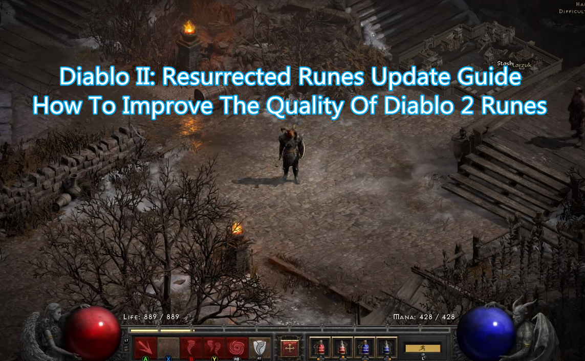 Diablo II: Resurrected Runes Update Guide- How To Improve The Quality Of Diablo 2 Runes