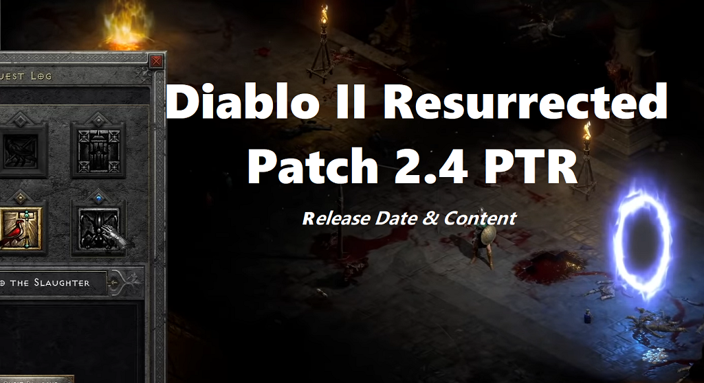 Diablo 2 Resurrected Patch 2.4 PTR - Release Date, Ladder Seasons, Runewords, Skill Changes, Mercenary, Items, Areas
