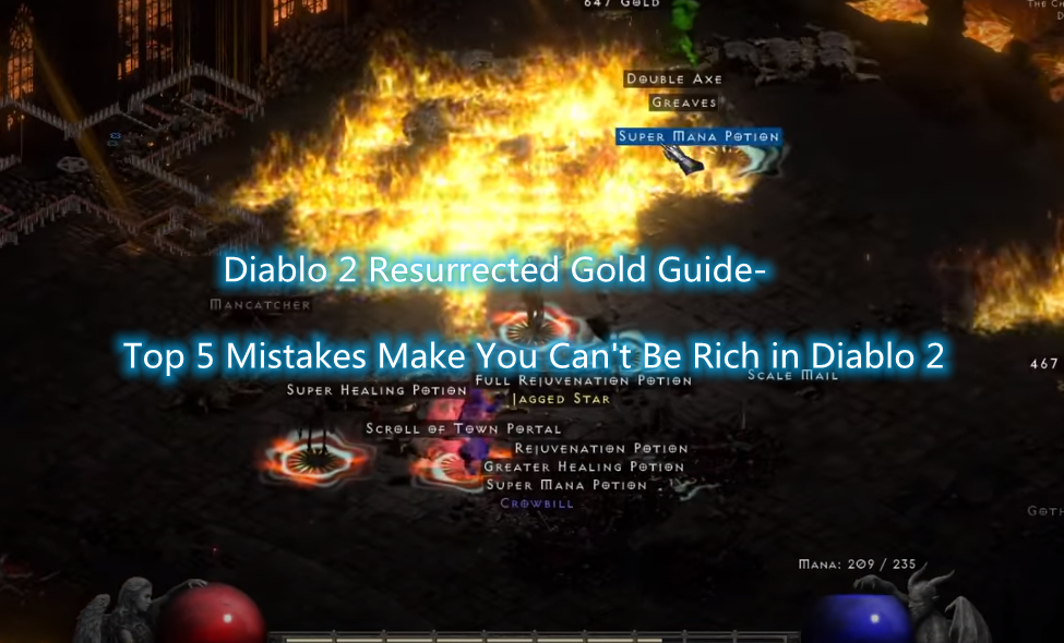 Diablo 2 Resurrected Items Farming Guide-Top 5 Mistakes Make You Can't Be Rich In Diablo 2