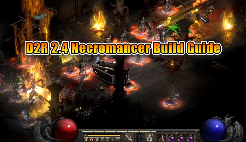 D2R 2.4 Necromancer Build Guide