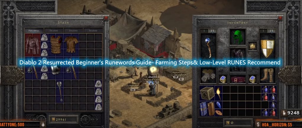 Diablo 2 Resurrected Beginner's Runewords Guide- Farming Steps& Low-Level RUNES Recommendation

