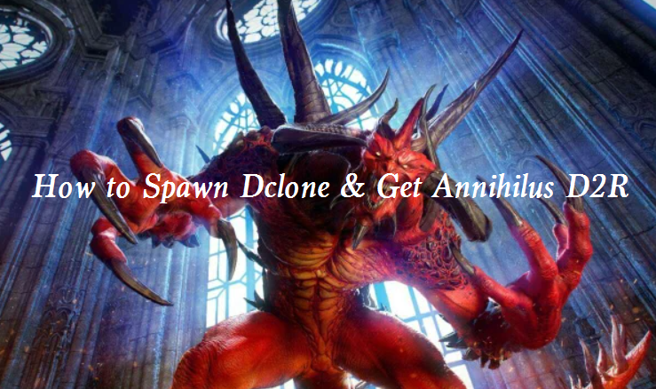 Where and How to Spawn Diablo Clone (Dclone) in D2R - How to Get Annihilus Charm in Diablo 2 Resurrected