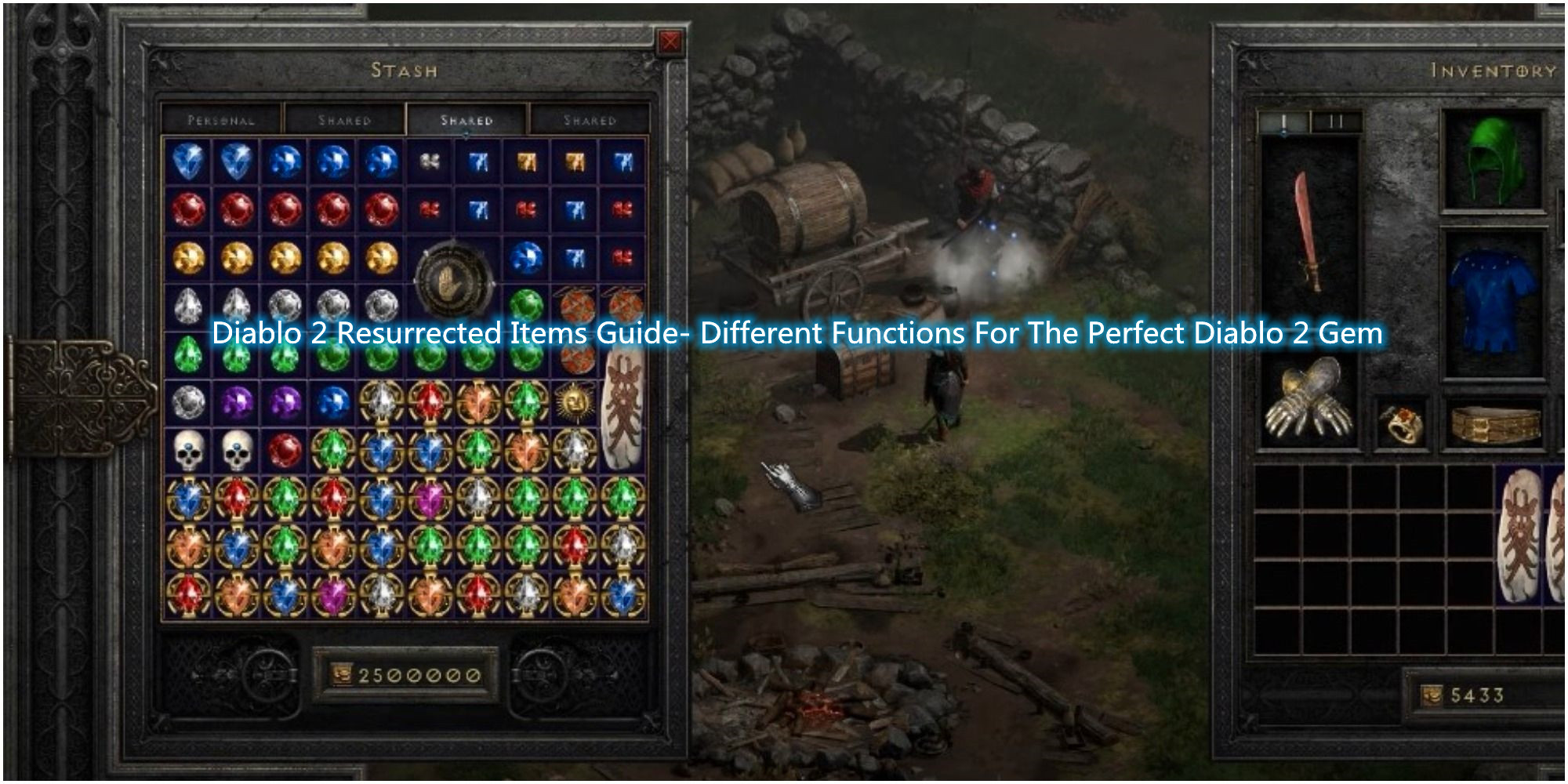 Diablo 2 Resurrected Items Guide- Different Functions For The Perfect Diablo 2 Gem