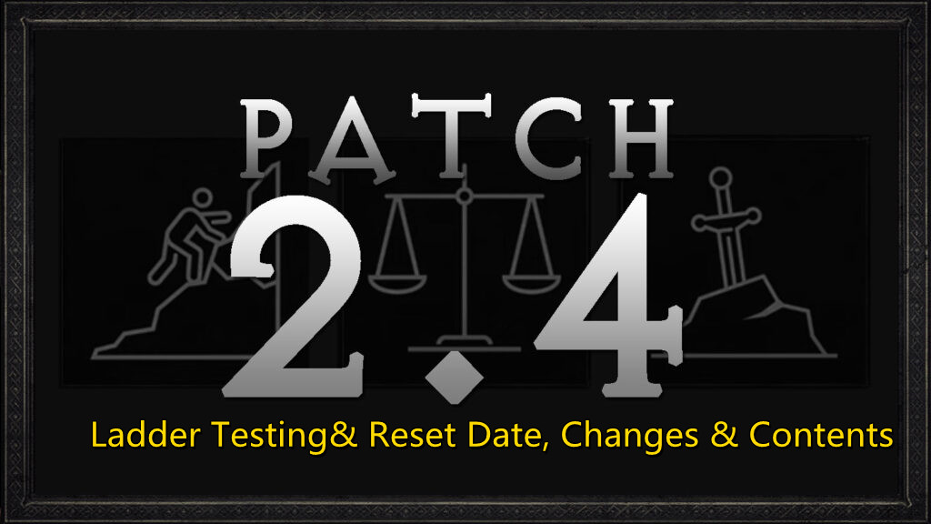 Diablo 2: Resurrected PTR Patch 2.4 Guide- Ladder Testing& Reset Date, Changes & Contents