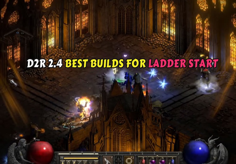 D2R 2.4 BEST BUILDS FOR LADDER START