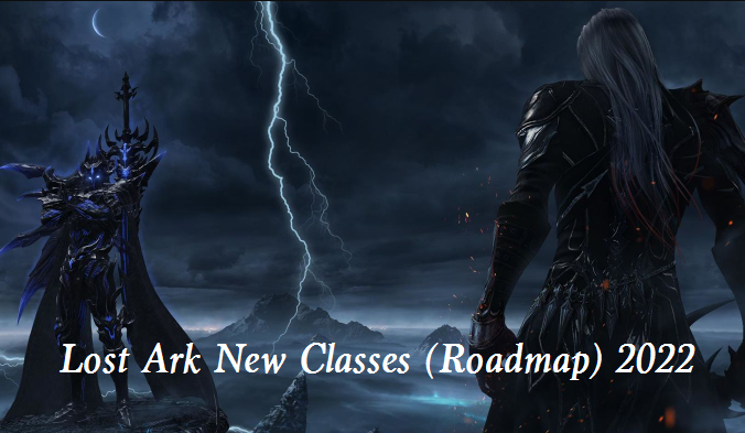Lost Ark New Classes 2022 - Upcoming Class, Release Date & Roadmap 2022 in Lost Ark