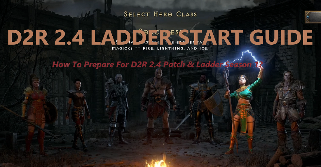 D2R 2.4 Ladder Season 1 Start Guide - Best Builds & Items For Diablo 2 Resurrected 2.4 Patch & Ladder Reset