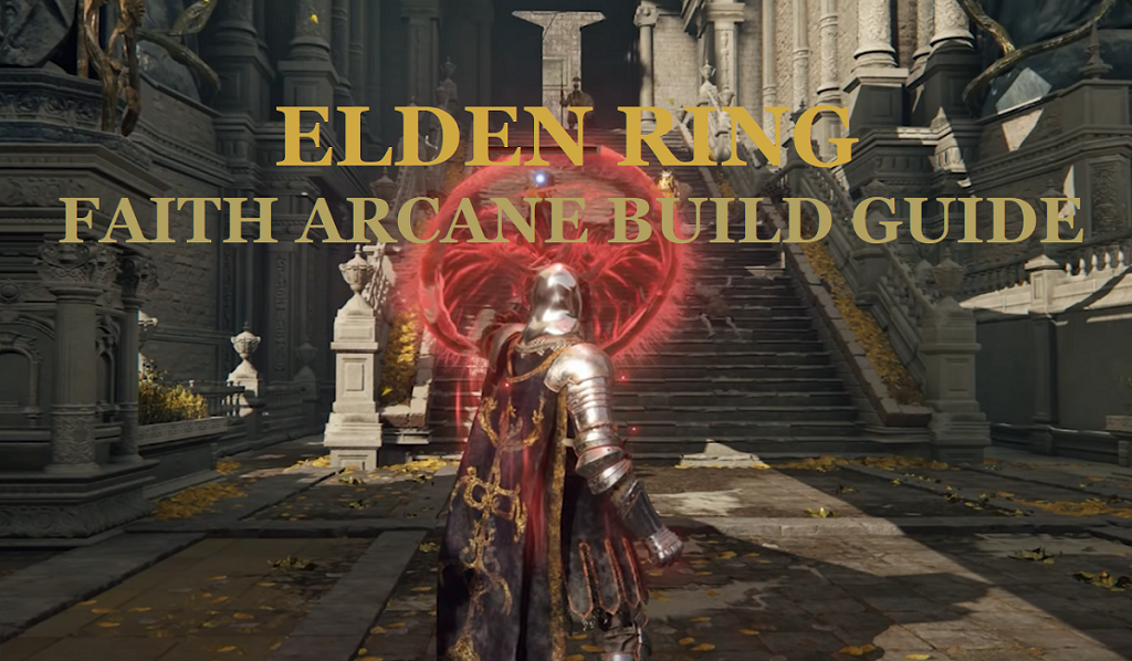 Elden Ring Faith Arcane Build Guide