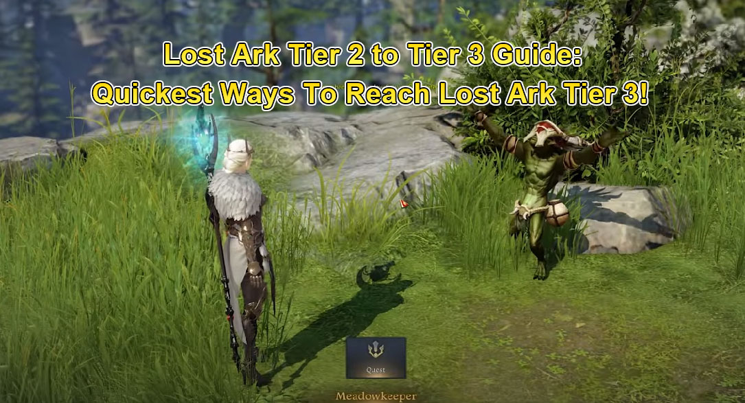 Lost Ark Tier 2 to Tier 3 Guide: Quickest Ways To Reach Lost Ark Tier 3!
