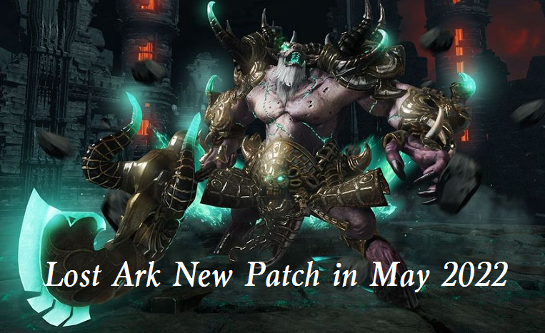 Lost Ark New Patch in May 2022: Release Date, Next Class, Legion Raid Valtan, Dungeons and More