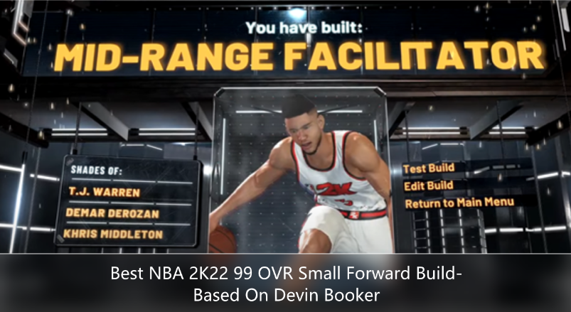 Best NBA 2K22 99 OVR Small Forward Build- Based On Devin Booker