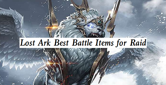 Lost Ark Best Battle Items - 5 Best Battle Items (Consumables) for Guardian Raids in Lost Ark