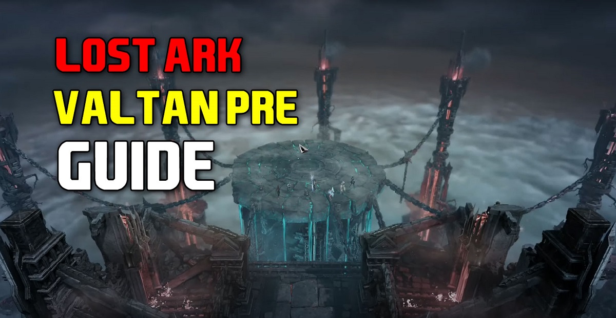Lost Ark Valtan Preparation Guide