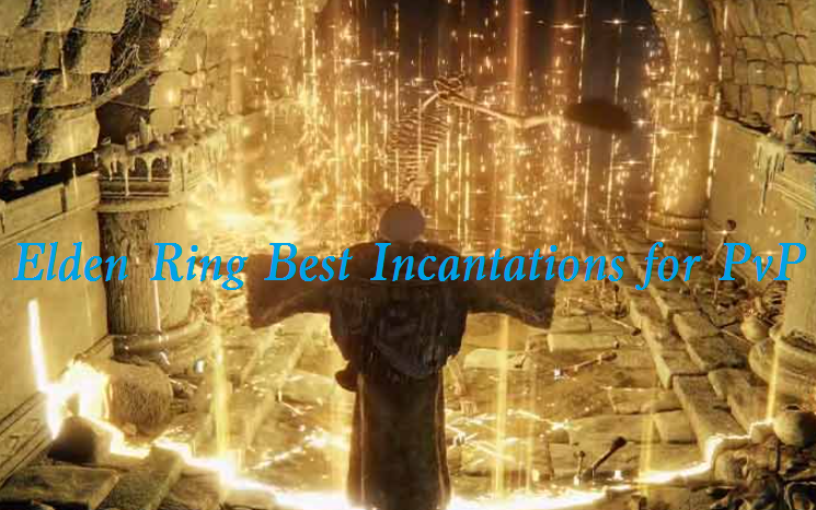 Elden Ring Best Incantations for PvP - Top Faith Spells in Elden Ring