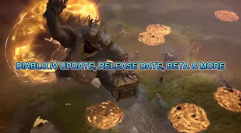 DIABLO IV UPDATE, RELEASE DATE, BETA & MORE