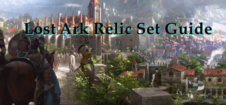 Lost Ark Relic Set Guide - Dominion, Yearning, Destruction & More Lost Ark Relic Gear Sets