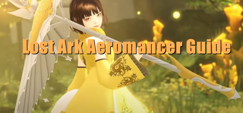 Lost Ark Aeromancer Class Guide: Release Date, Skills, Identities & Engravings