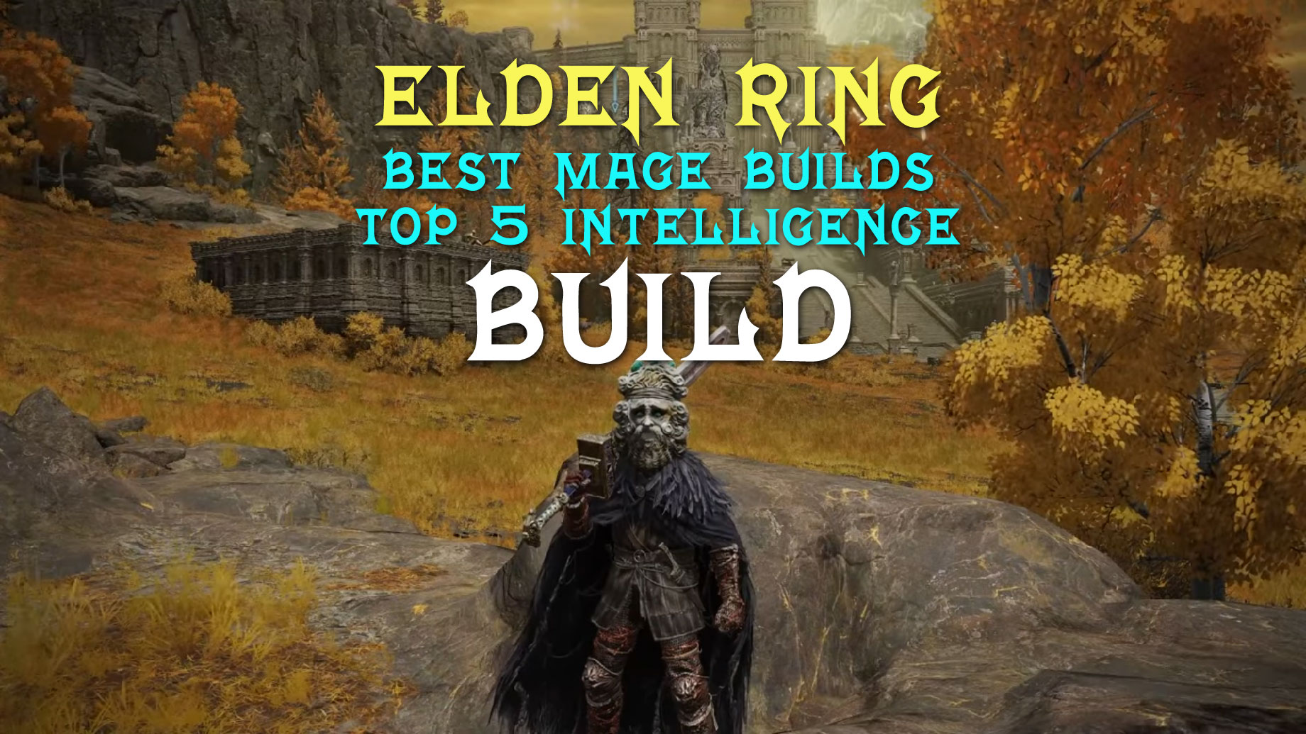 Elden Ring Best Mage Builds | Top 5 S-Tier Endgame One Shot Intelligence Builds