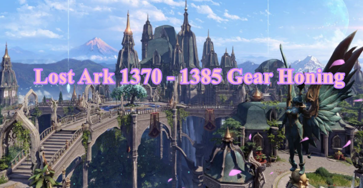 Lost Ark Fast & Cheap 1370 to 1385 Honing Methods - Lost Ark 1370-1385 Gear Honing Guide