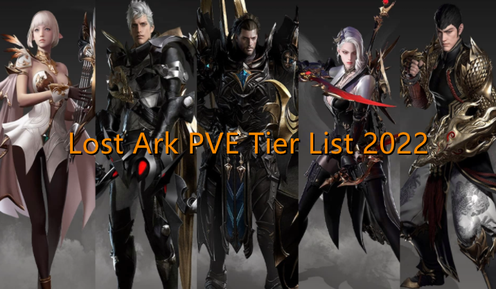 Lost Ark PVE Tier List 2022 - New Lost Ark Best PVE Classes For NA/EU