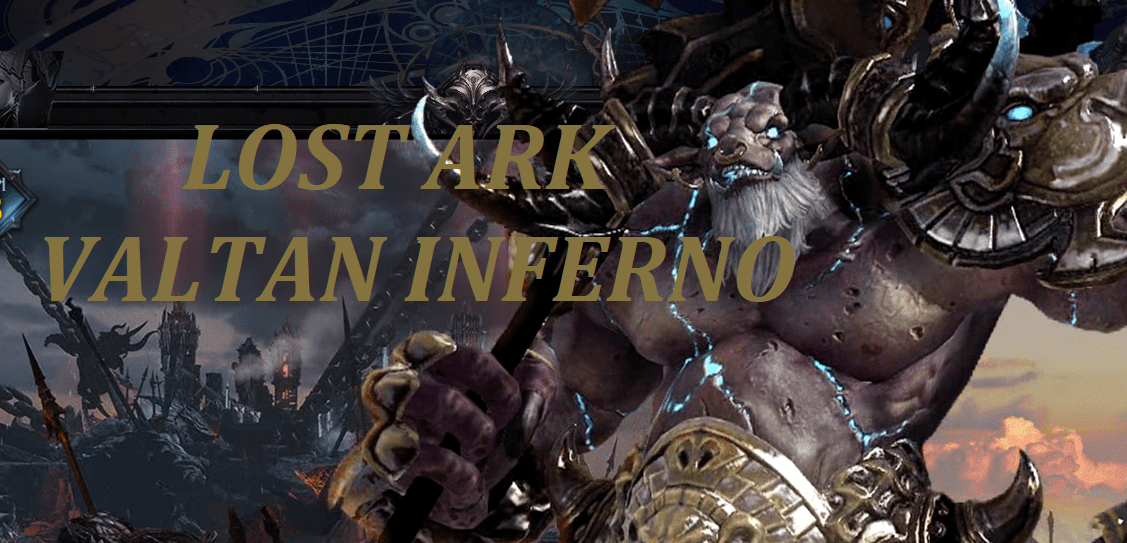 Lost Ark Valtan Inferno Rewards & Guide (Gate 1/2 Patterns, Mechanics, Fight Tips)