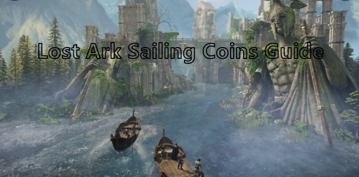 Lost Ark Sailing Coins Guide: Exchange Rewards, Uses & How To Get All Sailing Coins