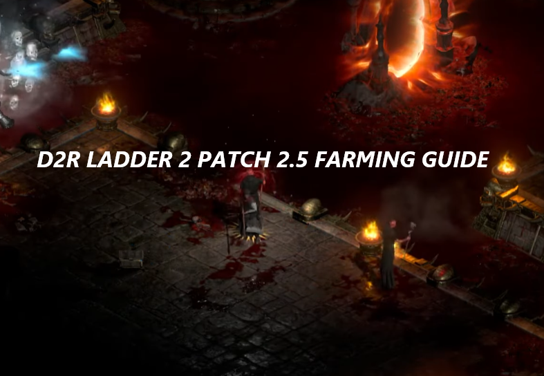 D2R Ladder 2 Patch 2.5 Farming Guide - Uber, Boss, High Rune, Terror Zone Farming & How To Get Rich In Diablo 2 Ladder 2