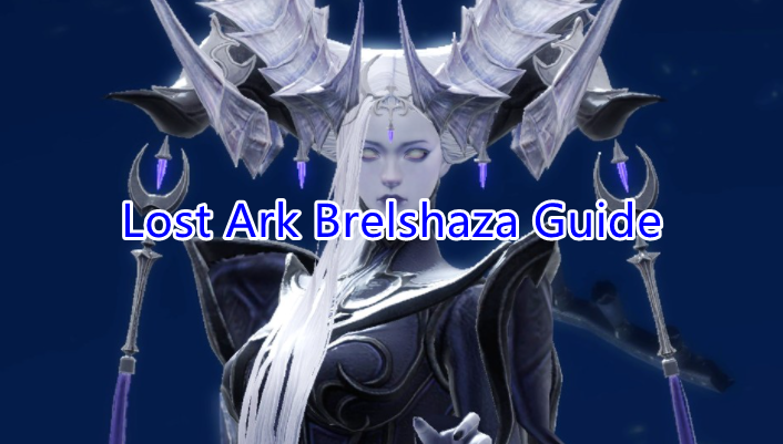 Lost Ark Brelshaza Raid Guide: Release Date, Ilvl Requirements, Rewards, Gear & Honing Tips