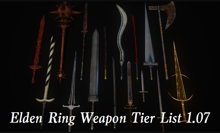 Elden Ring Weapon Tier List 1