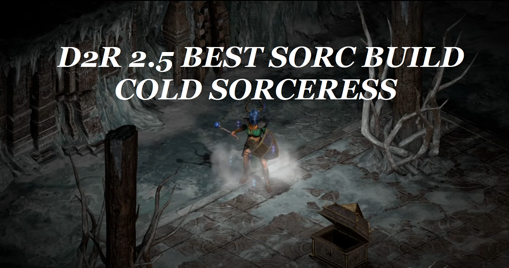 D2R 2.5 Best Cold Sorc Builds - Blizzard, Frozen Orb, Frost Nova Sorceress Guide in Diablo 2 Resurrected