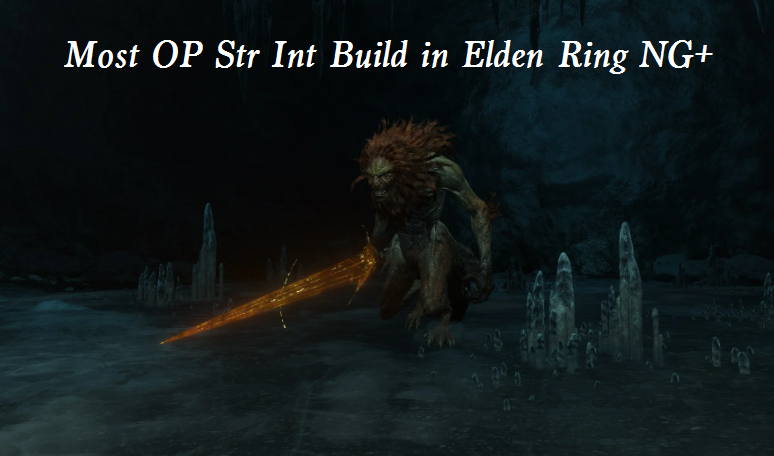 OP Strength Int Build in Elden Ring