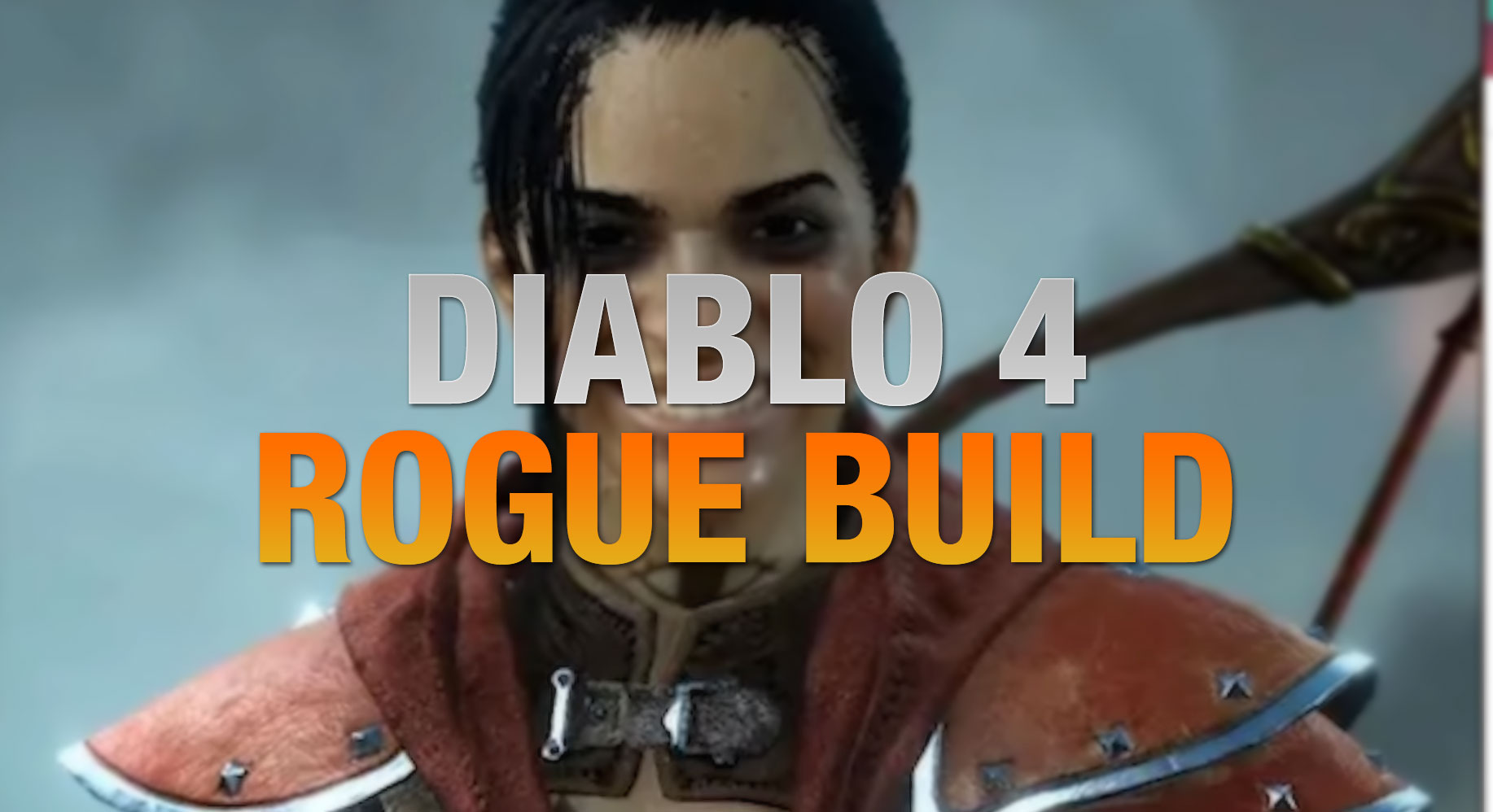 Diablo 4 Best Rogue Build