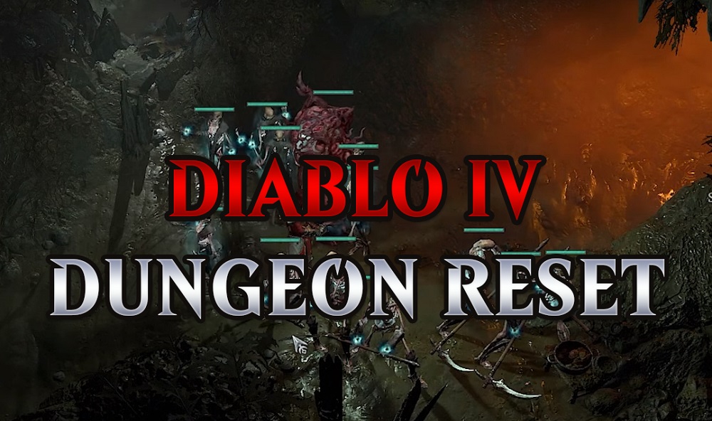 Diablo 4 Dungeons Reset Methods